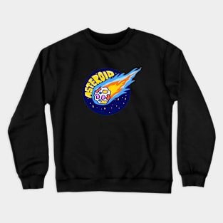 Asteroid from the space Crewneck Sweatshirt